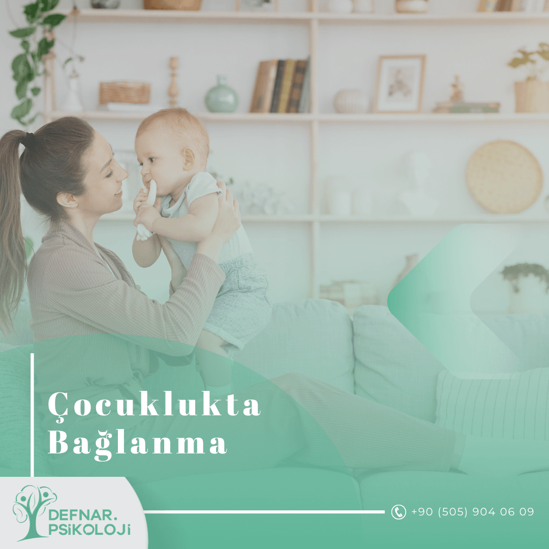 Çocuklukta Bağlanma