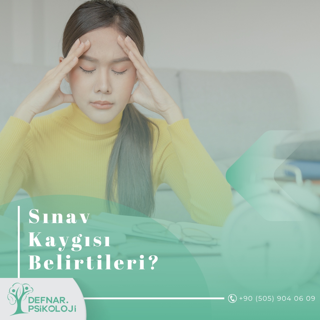 Sınav Kaygısı Belirtileri