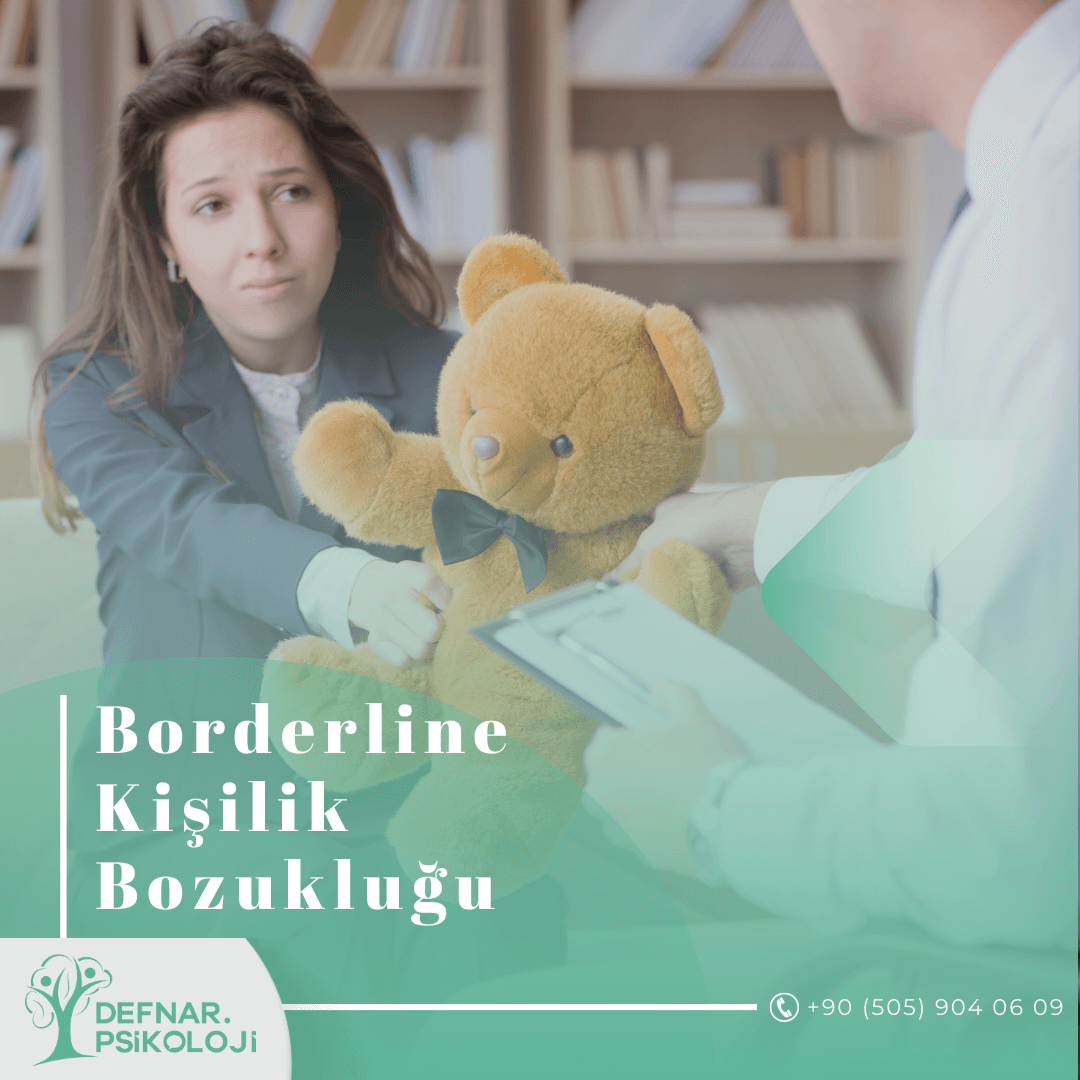 Borderline Kişilik Bozukluğu