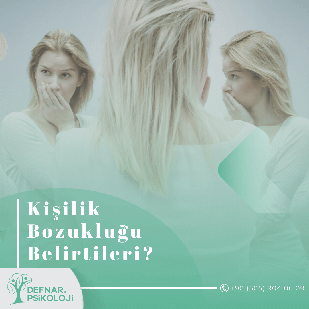 Kişilik Bozukluğu Belirtileri