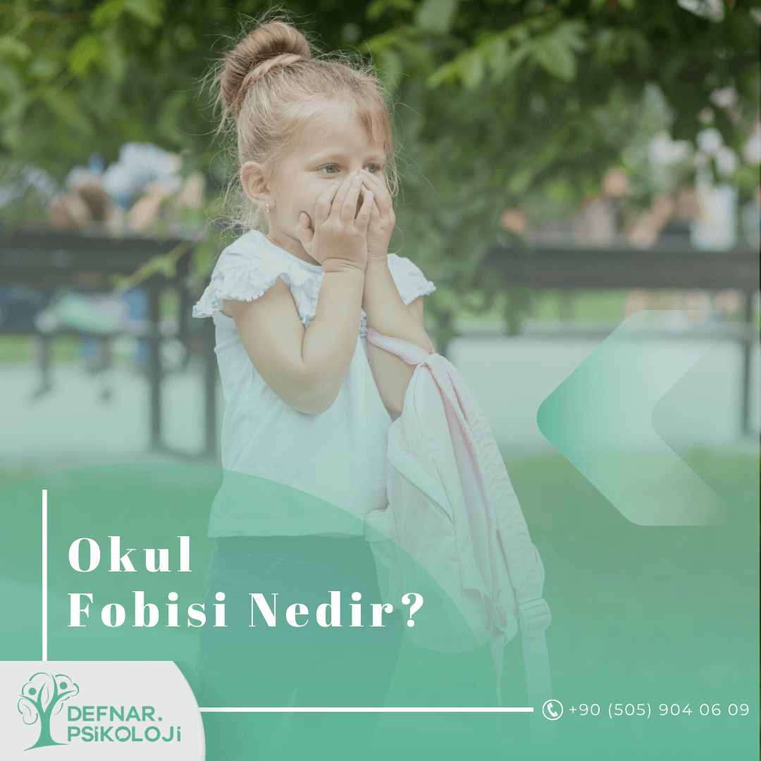 Okul Fobisi Nedir?