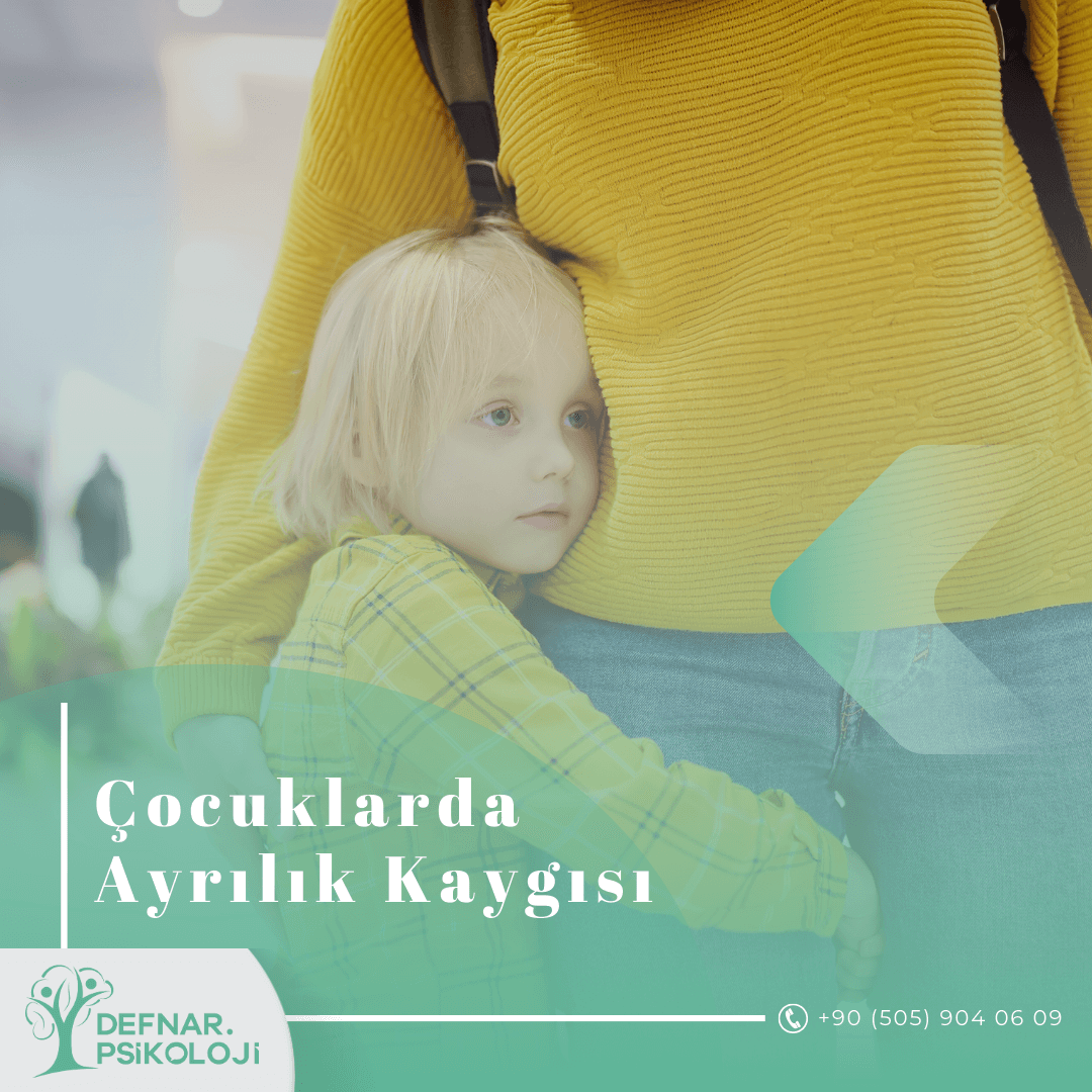 Çocuklarda Ayrılık Kaygısı 