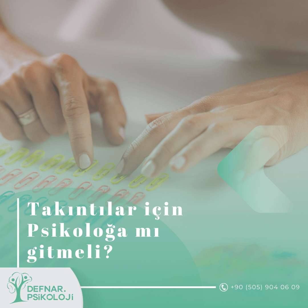 Takıntılar İçin Psikolog mu Psikiyatrist mi?