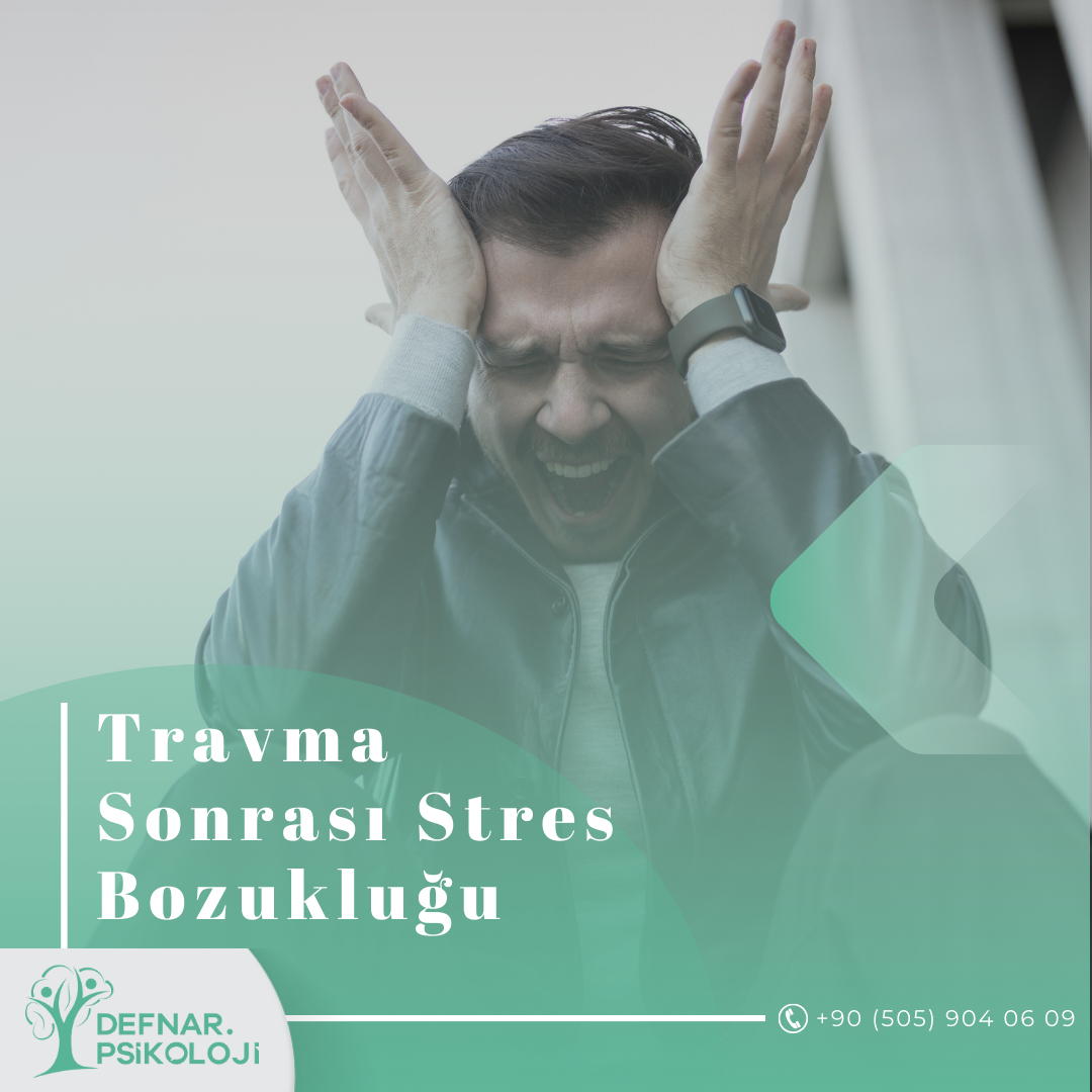 Travma Sonrası Stres Bozukluğu Belirtileri