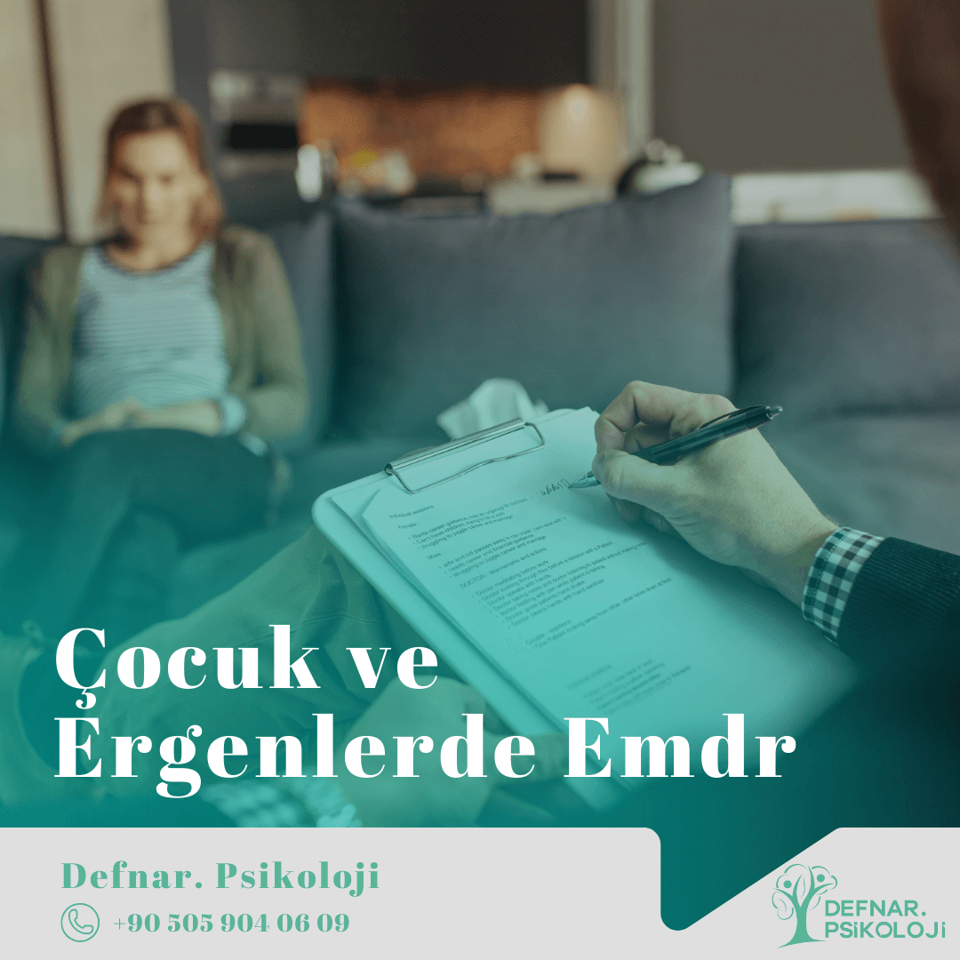 Çocuk ve Ergen Emdr Danışmanlığı 