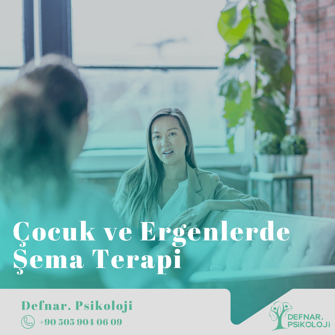 Çocuk ve Ergen Şema Terapi