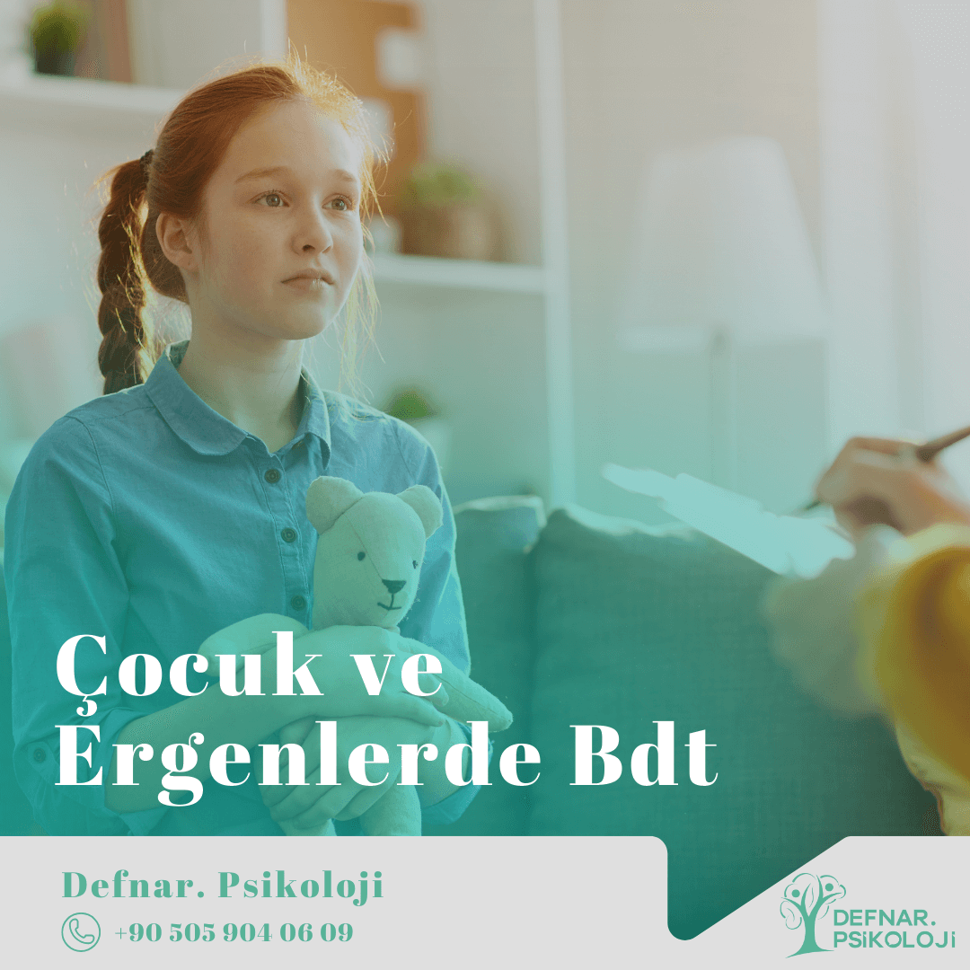 Çocuk ve Ergenlerde BDT