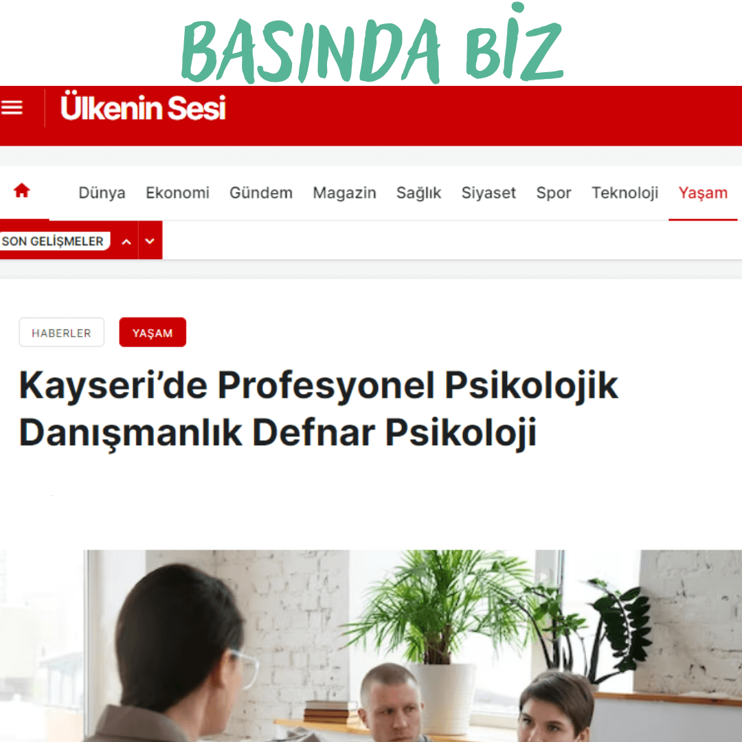 Ülkenin Sesi - Kayseri de Profesyonel Danışmanlık Defnar Psikoloji