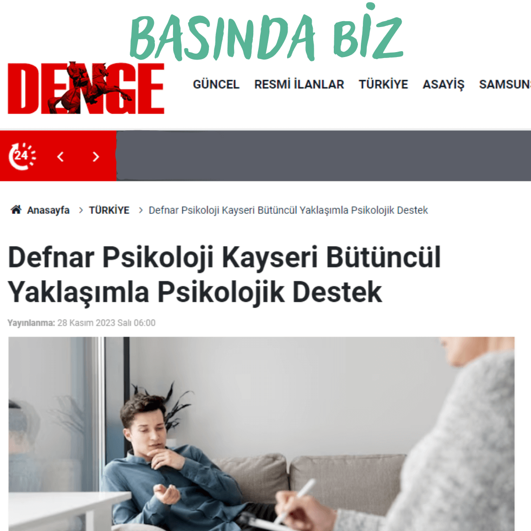 Denge Gazetesi - Defnar Psikoloji Kayseri Bütüncül Yaklaşımla Psikolojik Destek